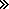 >>
